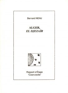 Alger, el djezaïr, Rapport d’Étape, Cosmopolis, Edition limitée à 100 exemplaires, 2003