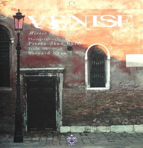 Venise miroir des signes , Pierre-Jean Buffy & Bernard Neau, Terre de Brume, 2002 liens utiles