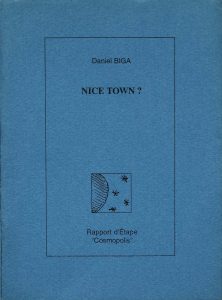 Nice Town ? Daniel Biga, Rapport d’Étape, édition limitée à 100 exemplaires, 2005