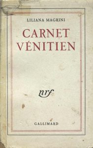 Carnet vénitien Liliana Magrini, nrf-Gallimard 1956