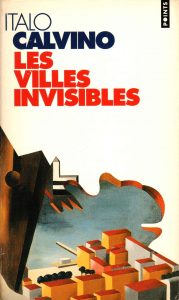 Italo Calvino, Les villes invisibles, Points Seuil 1974