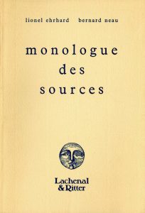 Monologue des sources extrait Poésie - Lachenal & Ritter-Gallimard, 1987