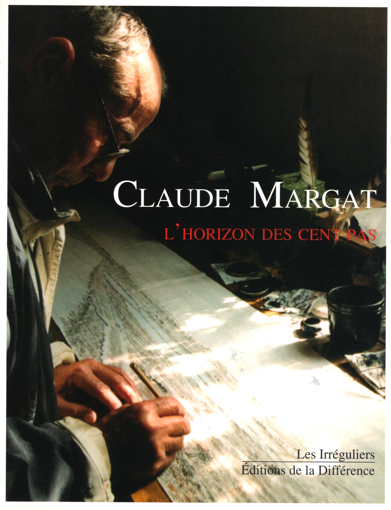 Claude Margat, L'horizon des cent pas, La Différence,  2005