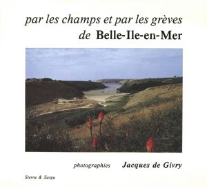 Jacques de Givry, Par les champs et par les grèves de Belle-Île-en-mer, Sterne & Sarga,1981