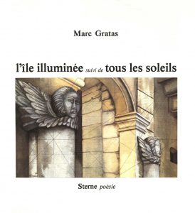 Marc Gratas, L'île illuminée, STERNE poésie,1981